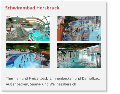 Schwimmbad Hersbruck Thermal- und Freizeitbad.  2 Innenbecken und Dampfbad, Au�enbecken, Sauna- und Wellnessbereich