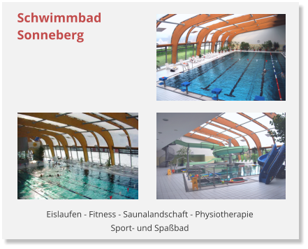 Eislaufen - Fitness - Saunalandschaft - PhysiotherapieSport- und Spa�bad Schwimmbad Sonneberg