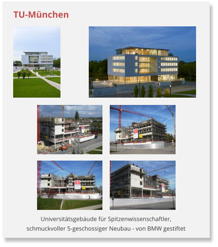 Universit�tsgeb�ude f�r Spitzenwissenschaftler, schmuckvoller 5-geschossiger Neubau - von BMW gestiftet TU-M�nchen