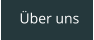 �ber uns