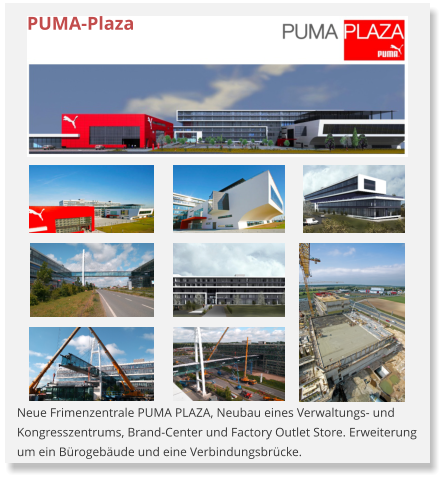 Neue Frimenzentrale PUMA PLAZA, Neubau eines Verwaltungs- und Kongresszentrums, Brand-Center und Factory Outlet Store. Erweiterung um ein B�rogeb�ude und eine Verbindungsbr�cke. PUMA-Plaza